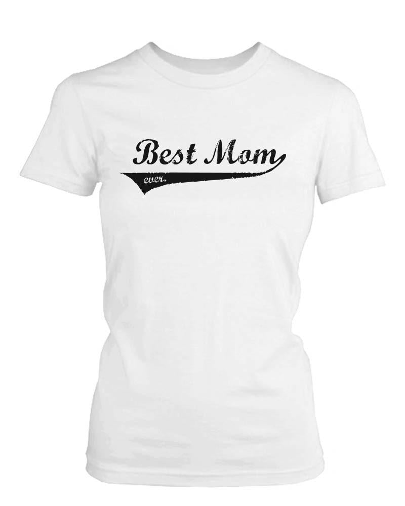 Best Mom Ever White Cotton Graphic T-Shirt - Cute Mother's Day Gift Idea