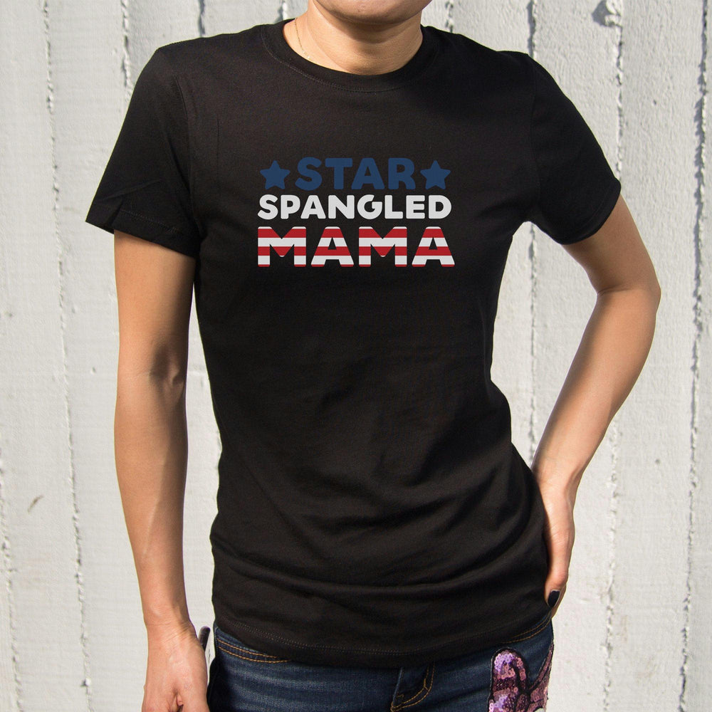 Star Spangled Mama Cute T-Shirt For Fourth Of July Great Gift for Mother