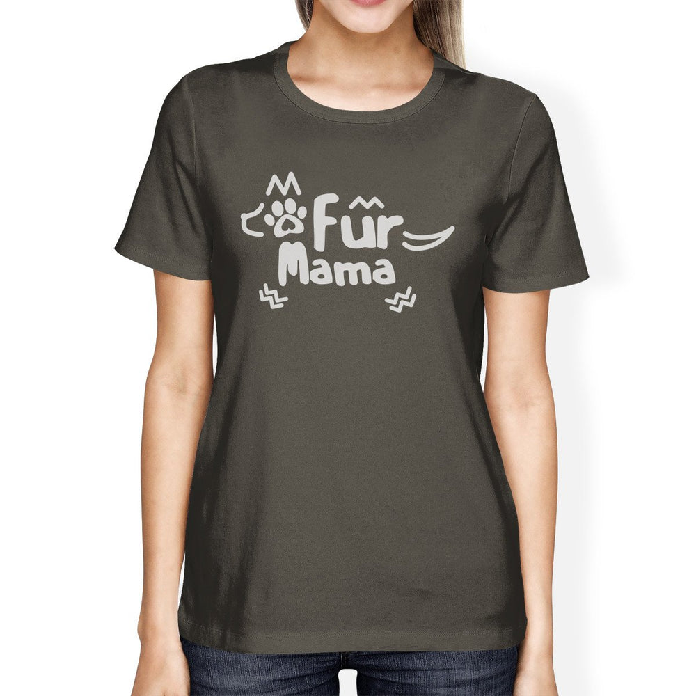 Fur Mama Womens Dark Grey Funny Graphic Cotton Tee For Dog Owners