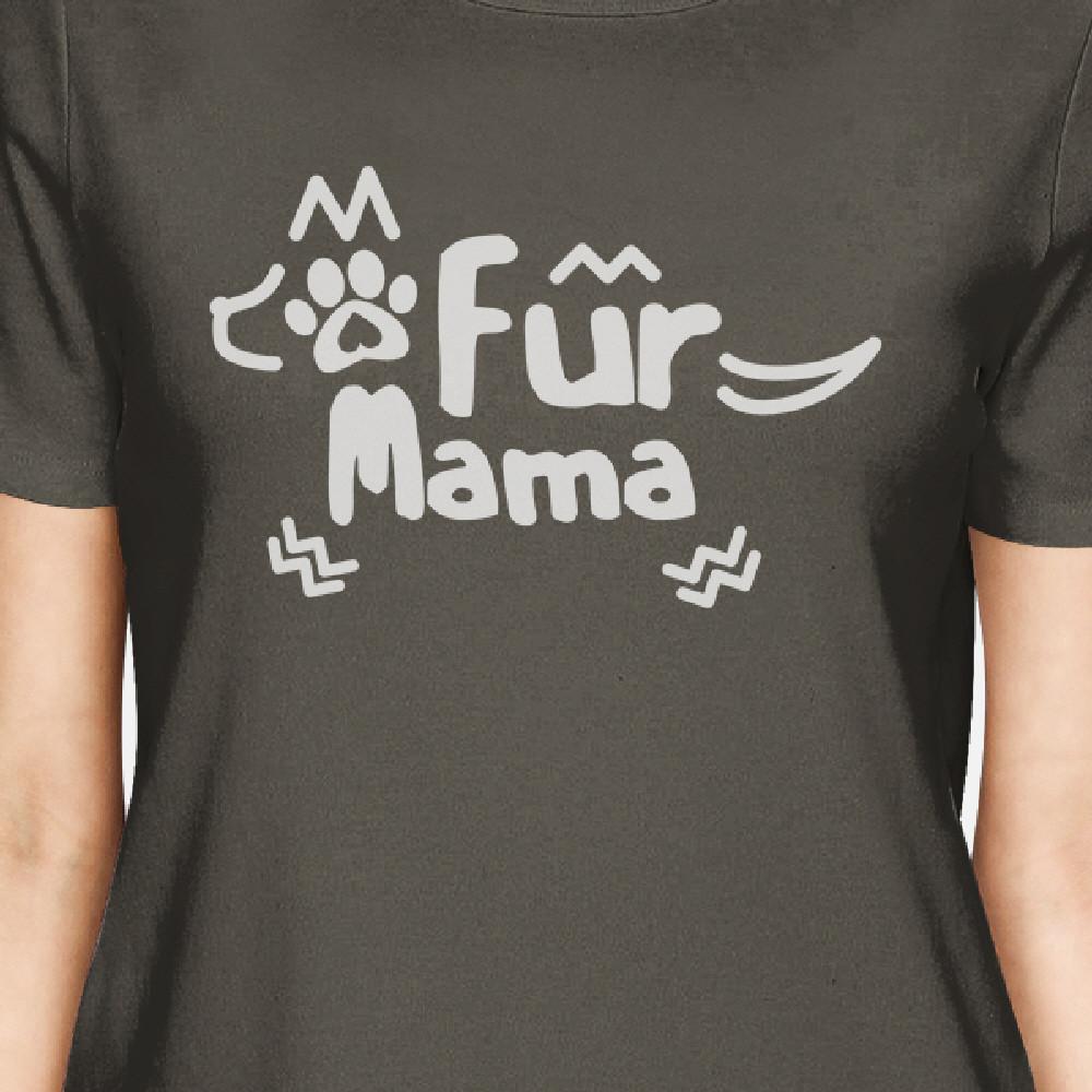 Fur Mama Womens Dark Grey Funny Graphic Cotton Tee For Dog Owners