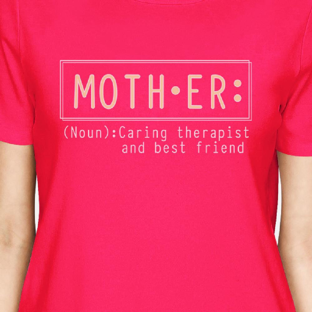 Mother Therapist Womens Hot Pink T-Shirt Cute Gift Idea For Grandma