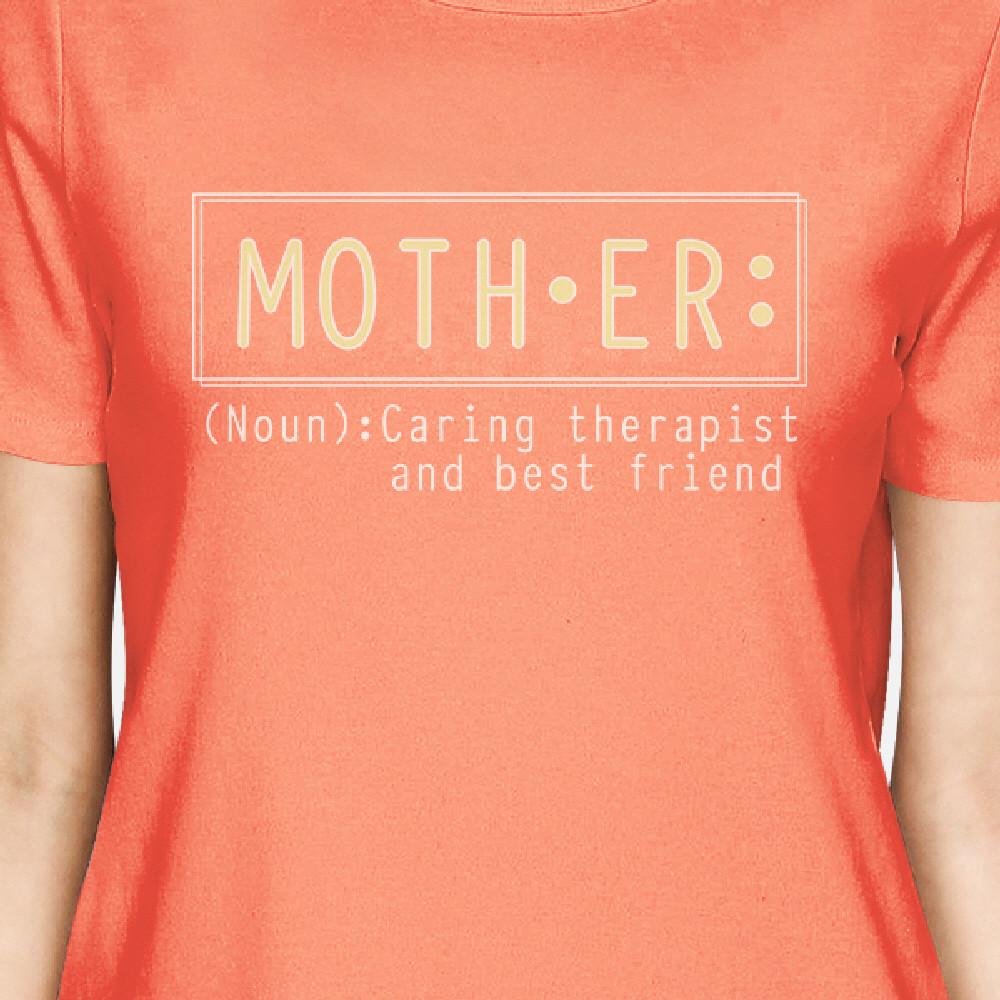 Mother Therapist Women's Peach Round Neck T Shirt Gift For Mothers