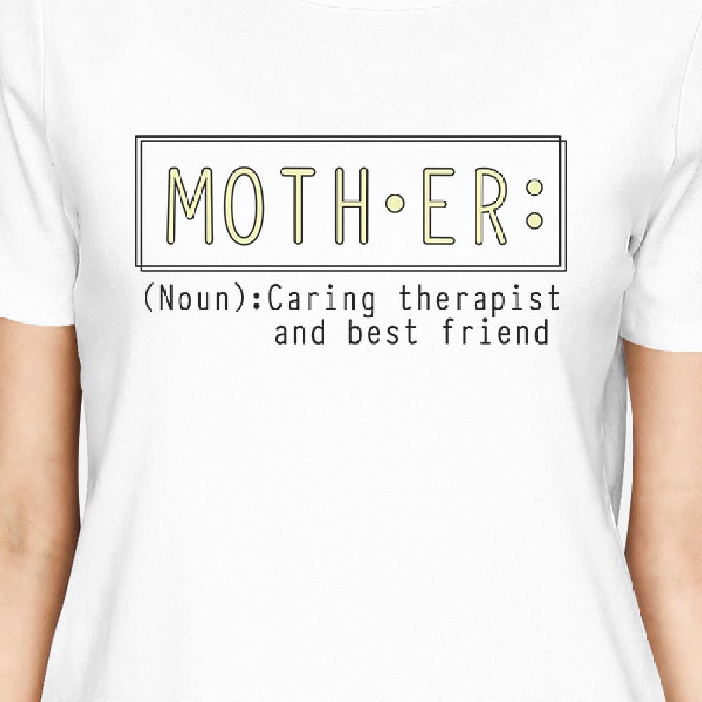 Mother Therapist Womens White Cute Graphic T-Shirt Round Neck Tee