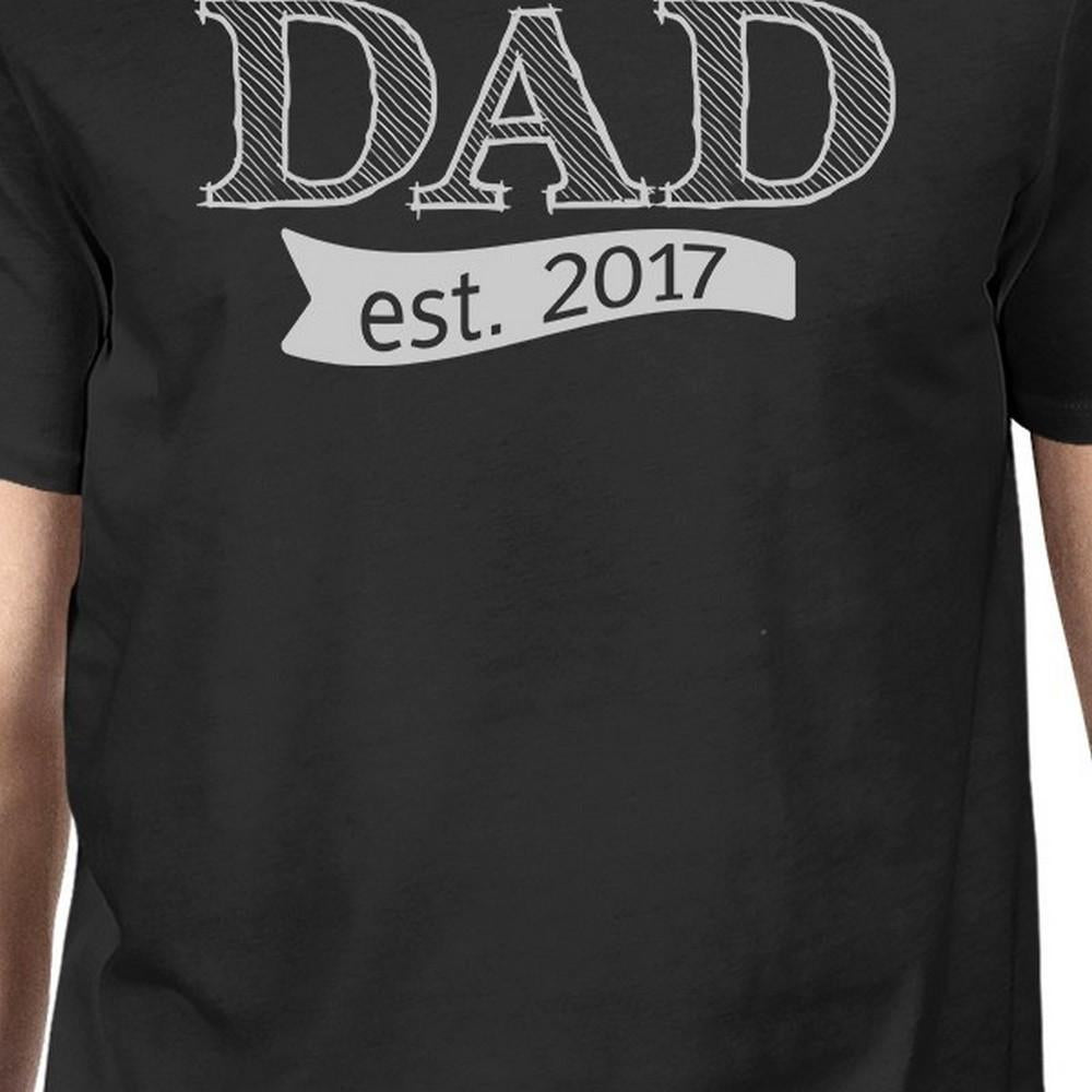 Dad Est 2017 Mens Black Funny Graphic T-Shirt Unique Gifts For Dad