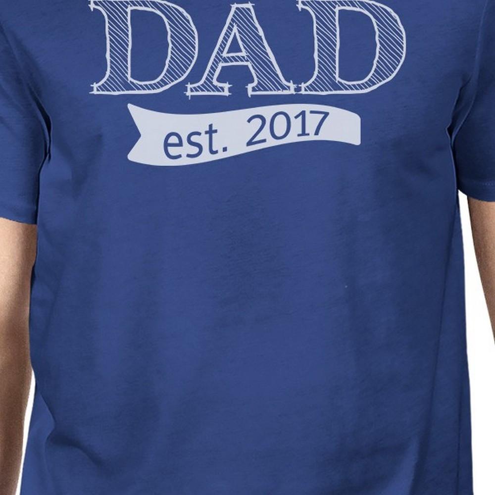 Dad Est 2017 Mens Blue Round Neck Tee Funny Gifts For Baby Shower