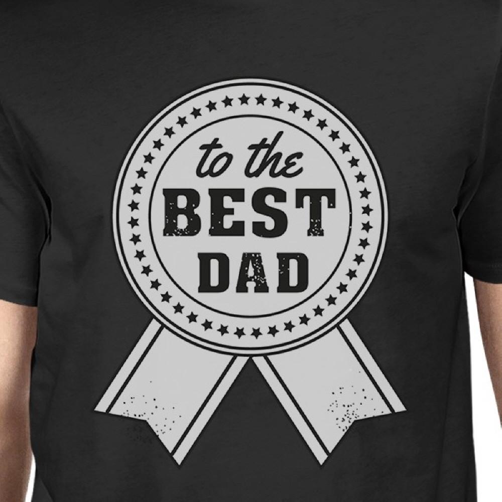 To The Best Dad Mens Black Vintage Design Tee Gifts For Fathers Day