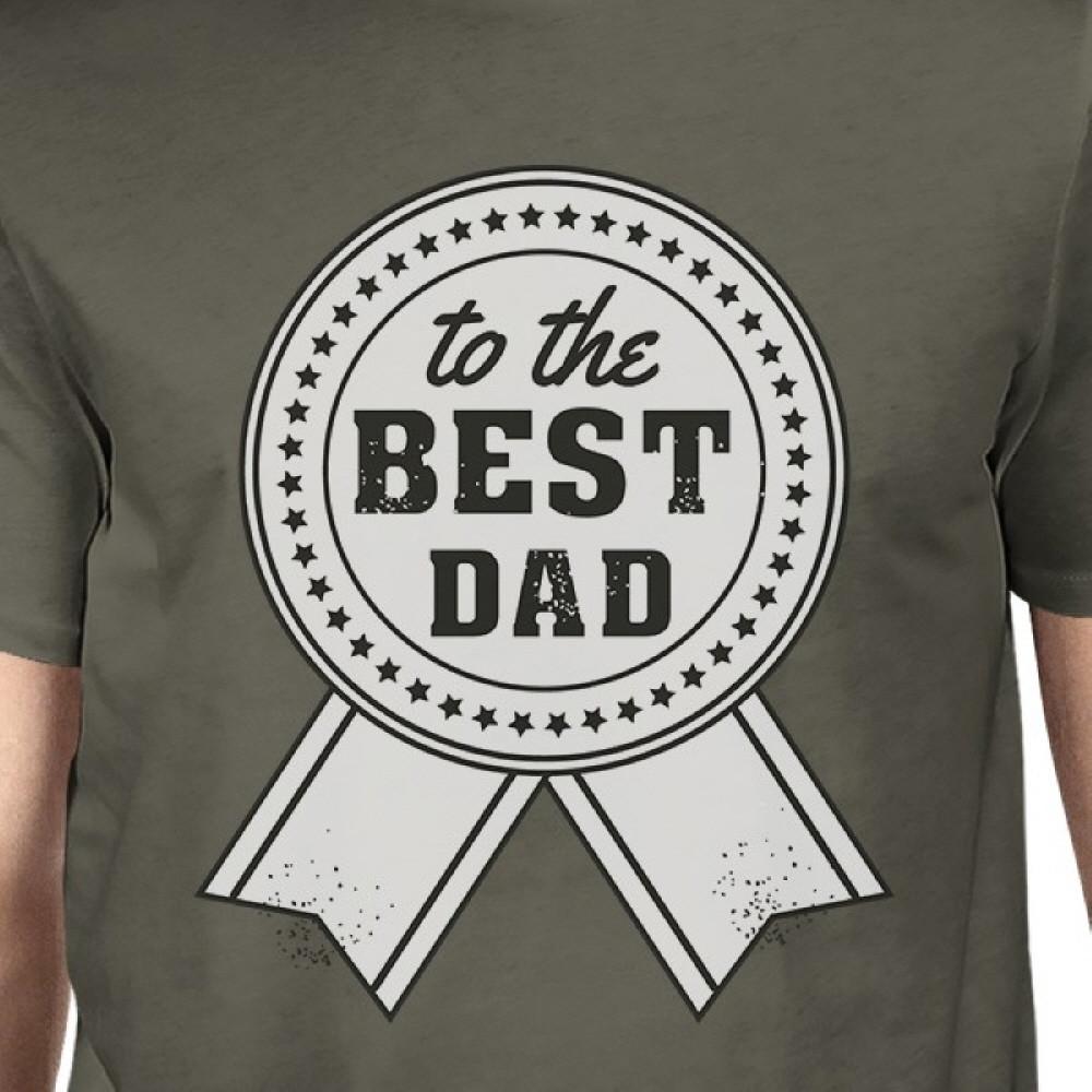 To The Best Dad Mens Dark Gray Unique Design Top Perfect Dad Gifts