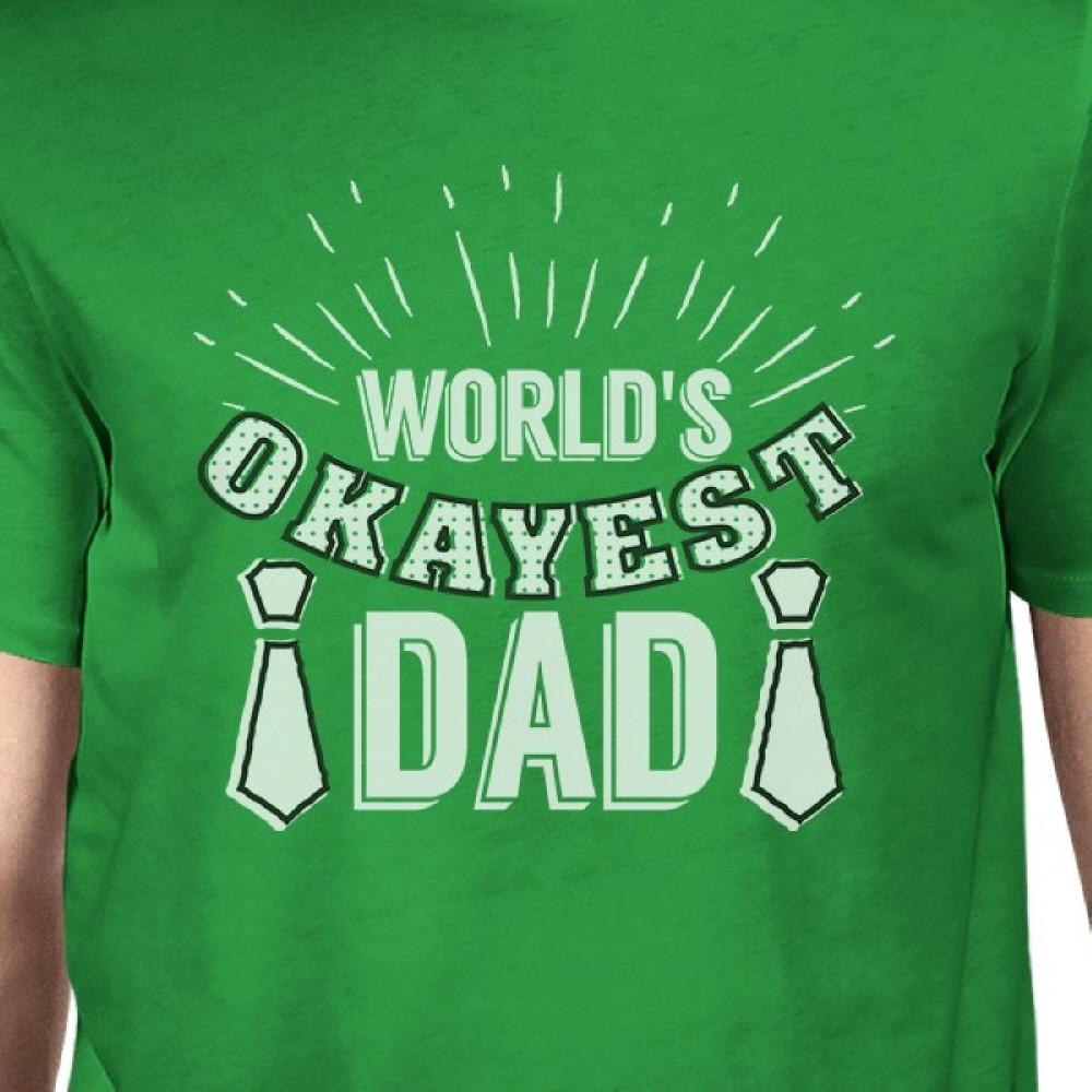 Worlds Okayest Dad Mens Green Unique Graphic T-Shirt Gifts For Dad