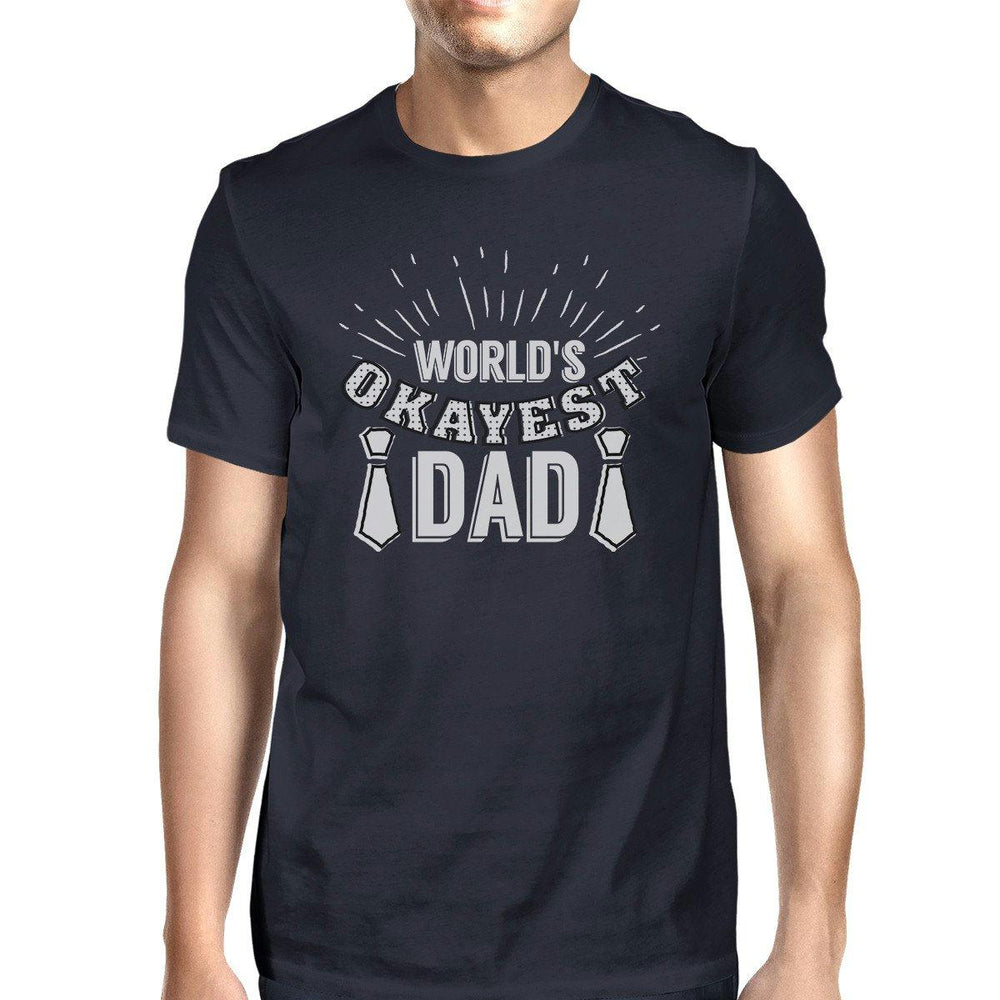 Worlds Okayest Dad Mens Navy T-Shirt Unique Dad Gift From Daughters