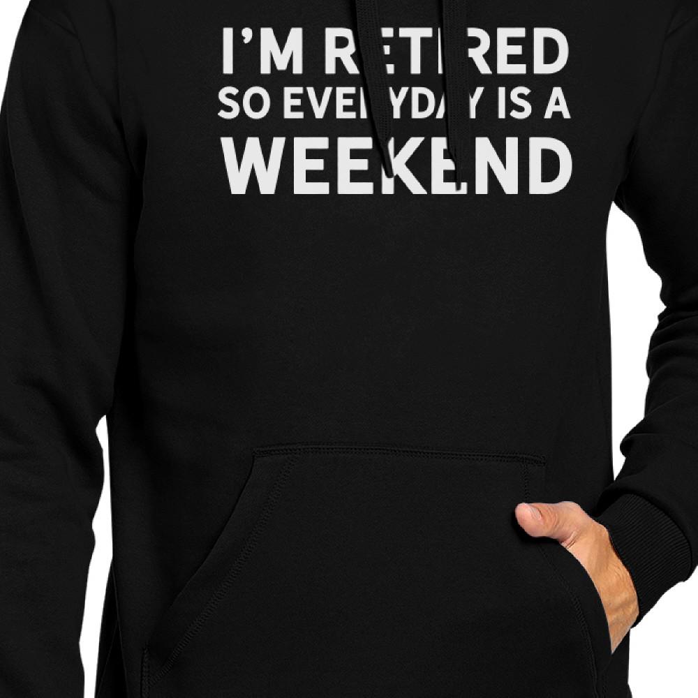 Everyday Is A Weekend Hoodie Cute Christmas Gift For Grandparents