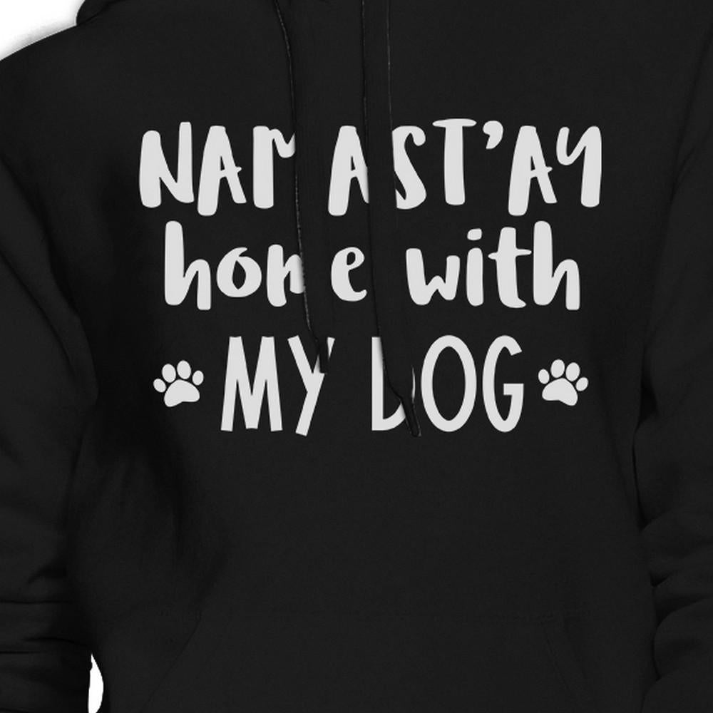 Namastay Home With My Dog Black Unisex Cute Hoodie For Yoga Moms