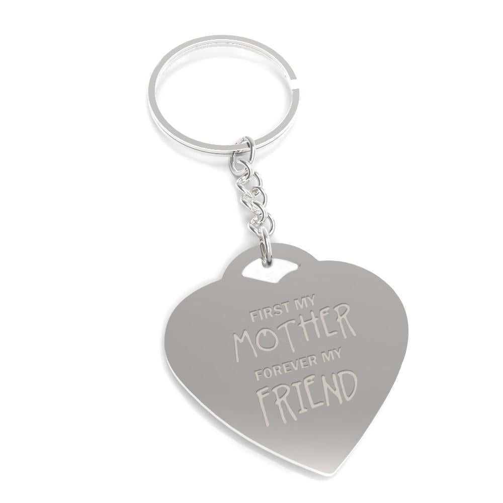First My Mother Forever My Friend Key Chain