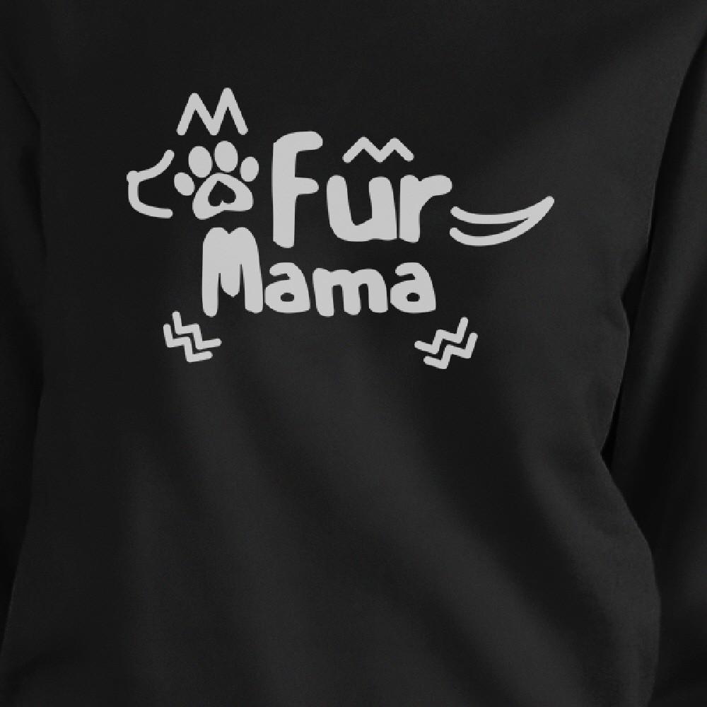 Fur Mama Black Unisex Pullover Sweatshirt Cute Gift Ideas For Her