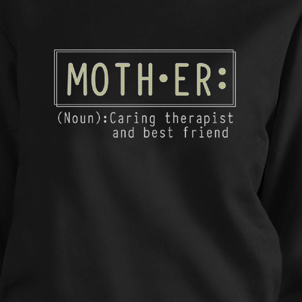 Mother Therapist And Friend Black Sweatshirt Best Mothers Day Gift