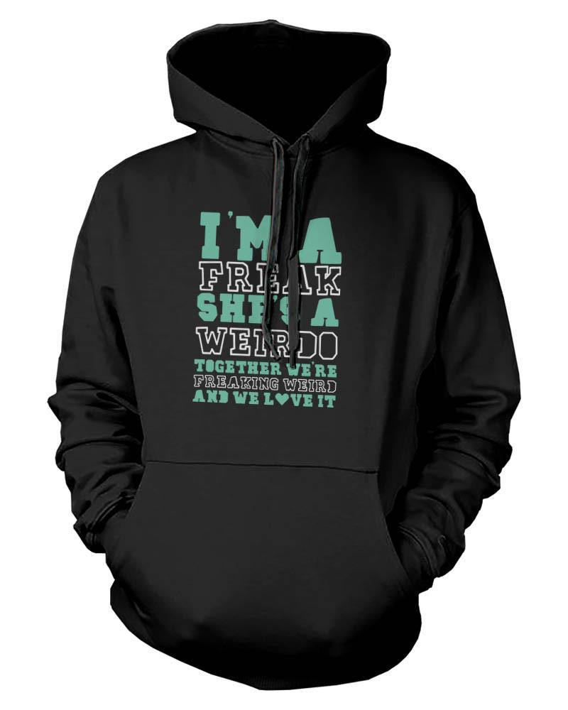 Together We're Freaking Weird and We Love It Funny BFF Matching Hoodies