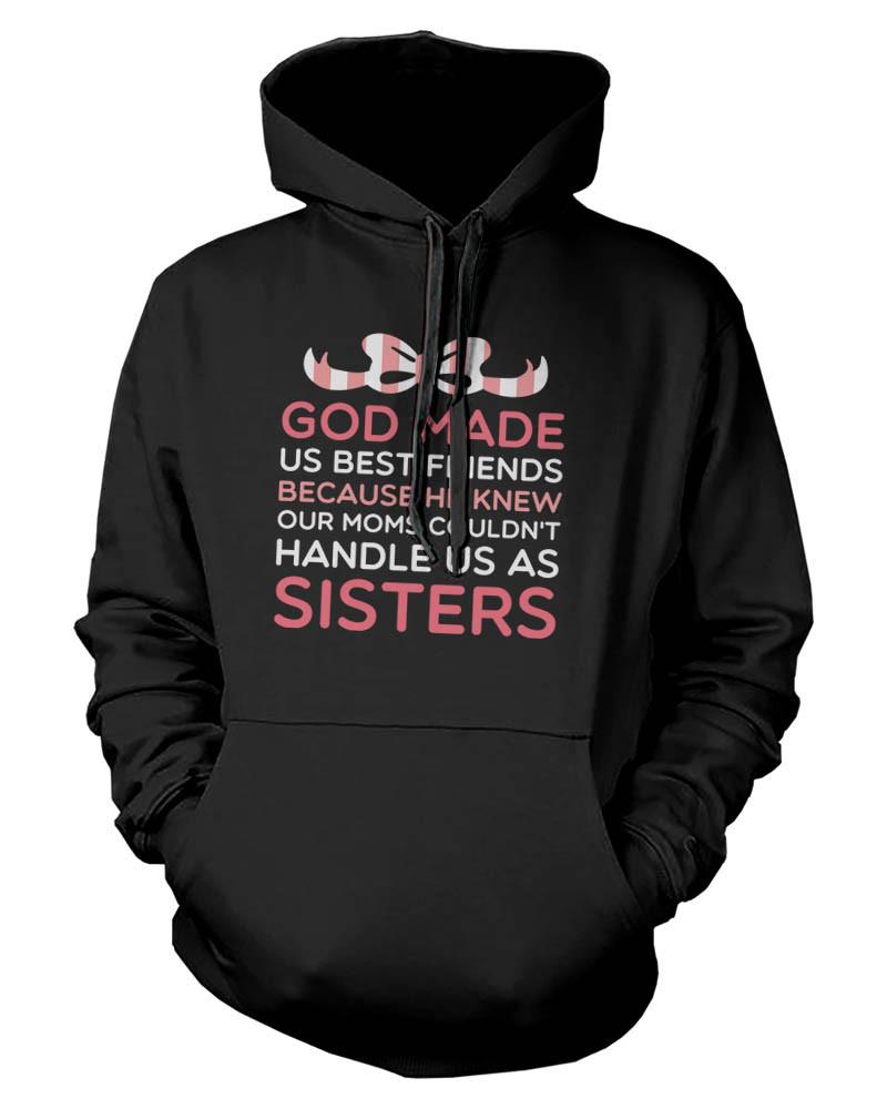 God Made Us Best Friends Funny BFF Quote on Hoodies Great Gift Idea