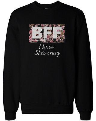 BFF Matching Sweater Crazy BFF Floral Print Sweatshirts for Best Friends