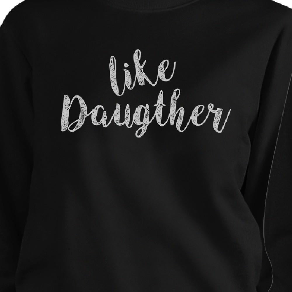 Like Daughter Like Mother Black Mom Daughter Matching Sweatshirts