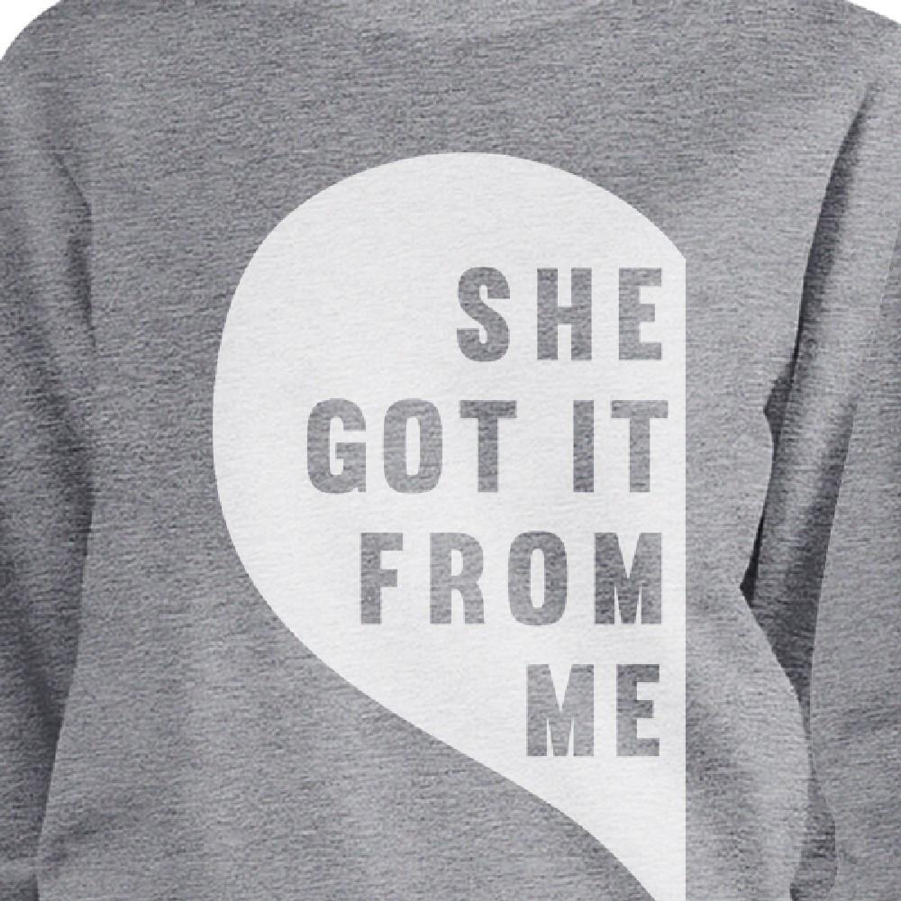 She Got It From Me Grey Sweatshirts Funny Gift Ideas For Mothers