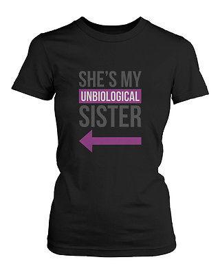 Best Friends T Shirts - Unbiological Sister - BFF Matching Shirt