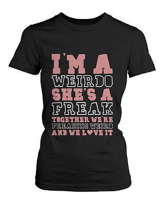 Cute Best Friend T Shirts - Freak and Weirdo - Funny BFF Matching Shirts