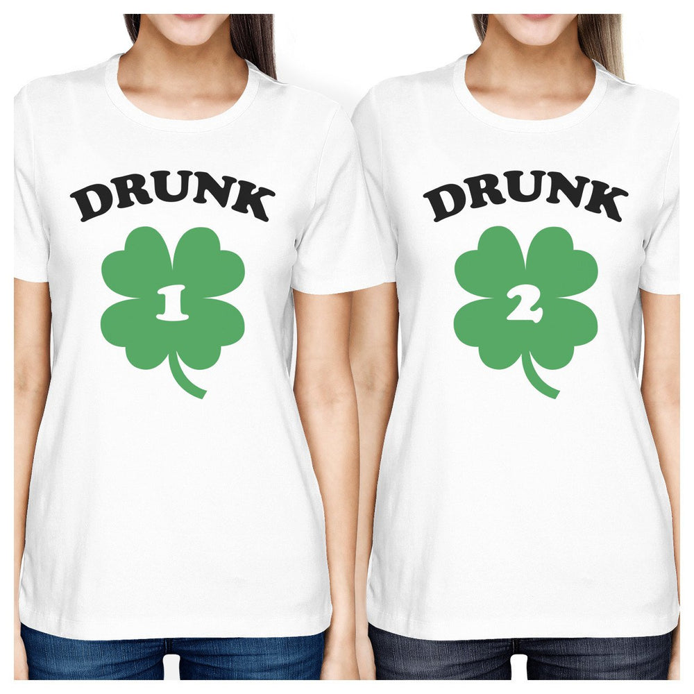 Drunk1 Drunk2 Womens White Cute Best Friend T-Shirt St Patricks Day