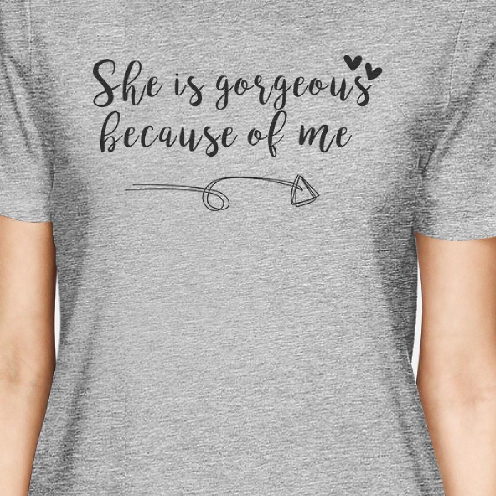 She Is Gorgeous Gray Matching Graphic T-Shirts Funny Gifts For Moms