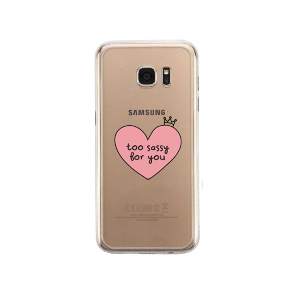 Too Sassy For You Phone Case Cute Clear Phonecase