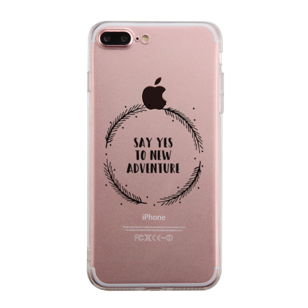 Yes To New Adventures Phone Case Cute Clear Phonecase