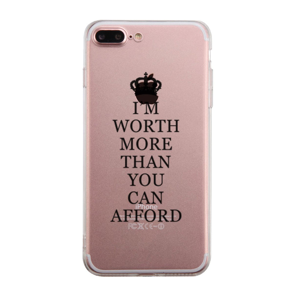 Worth You Can Afford Phone Case Cute Clear Phonecase