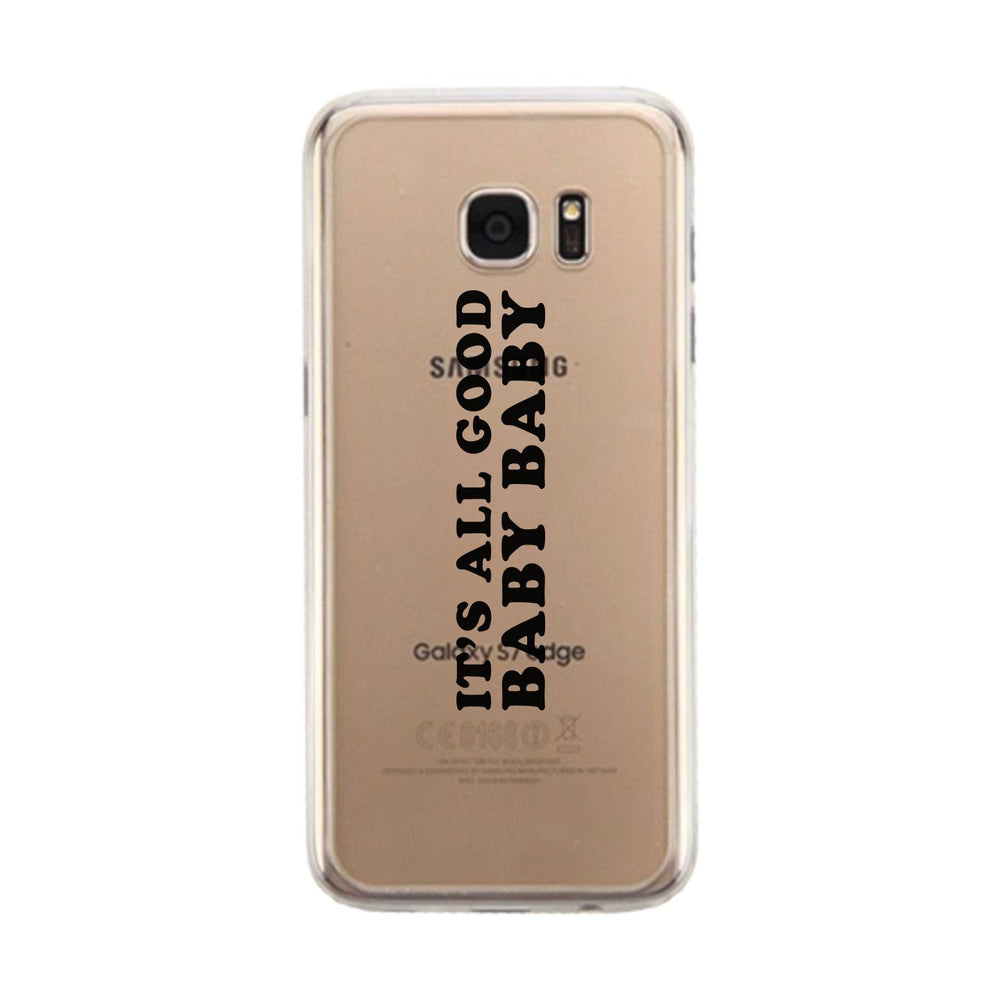 It's All Good Baby Clear Phone Case