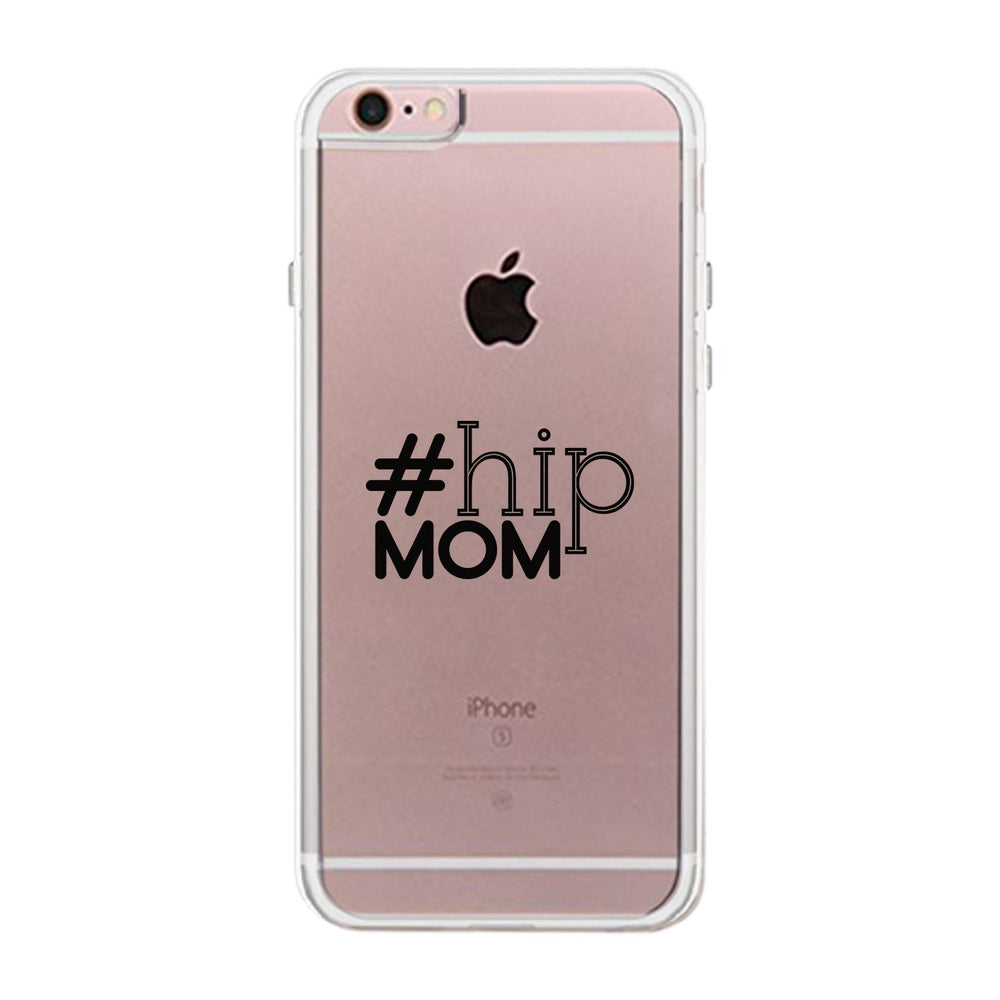 Hip Mom Clear Phone Case Cute Letter Printed Case For Young Moms