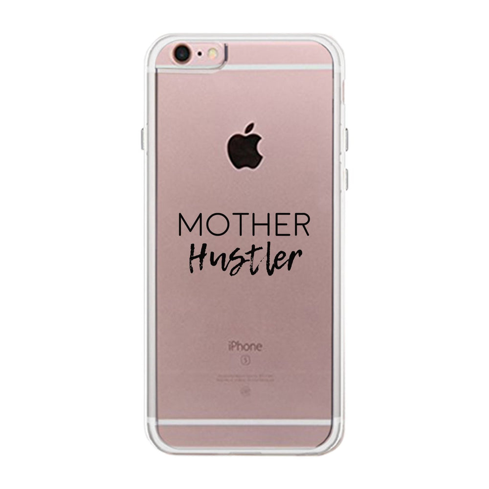 Mother Hustler Clear Phone Case Simple Design Transparent TPU