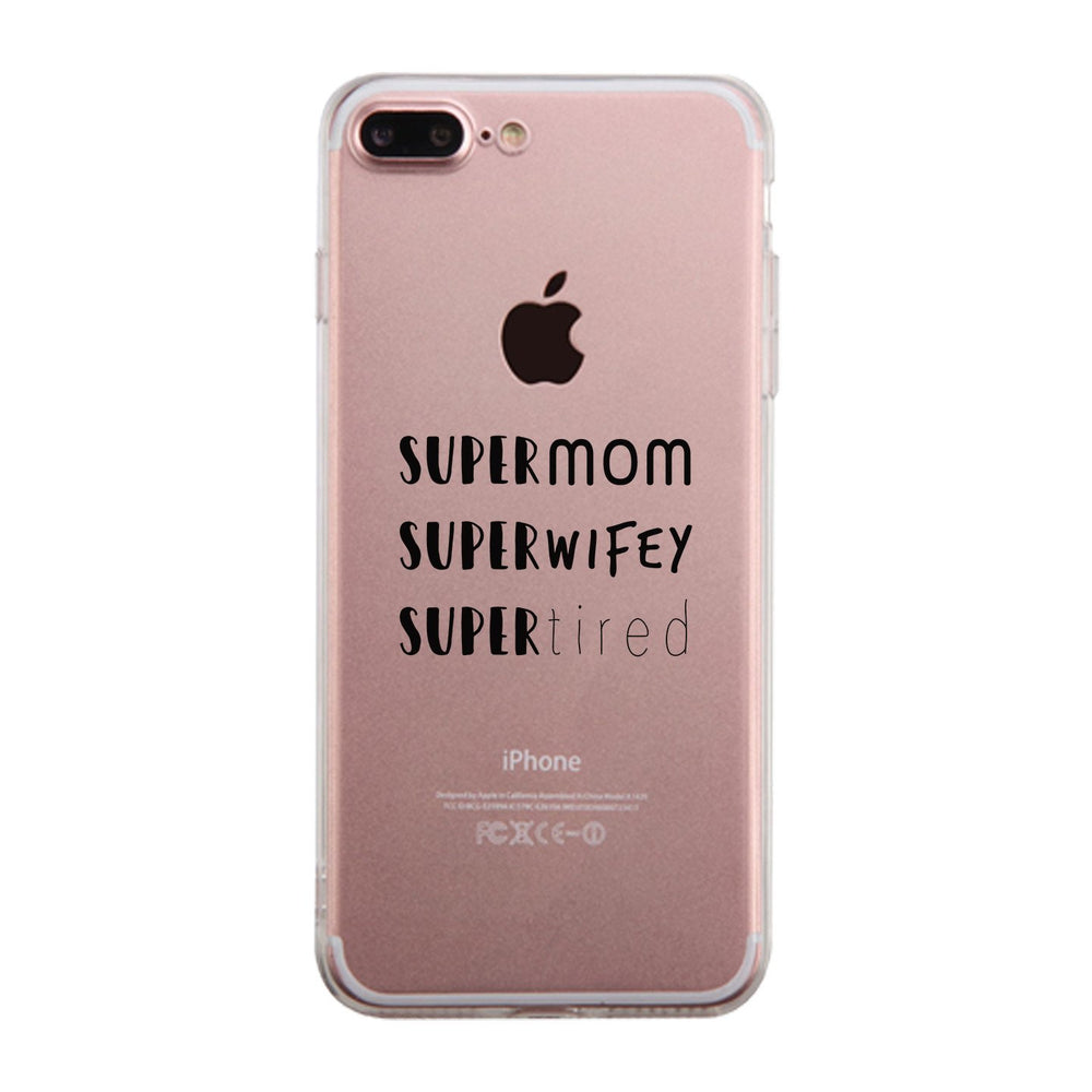 Super Mom Wifey Tired Clear Phone Case Funny Gifts For Wife