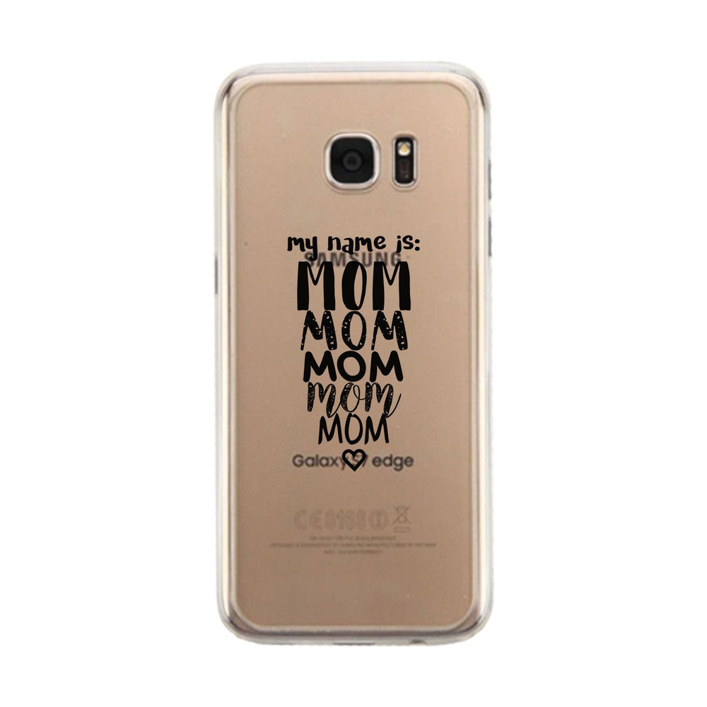 My Name Is Mom Jelly Phone Case Funny Gift Ideas For Moms