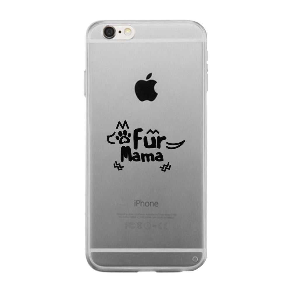 Fur Mama Phone Case Cute Design Transparent For Dog Lovers