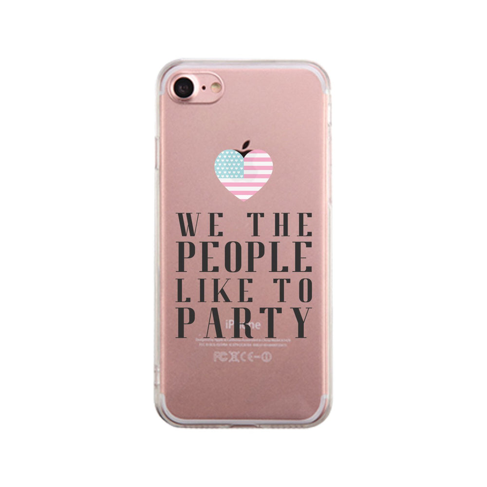 We The People Like To Party Gmcr Phone Case