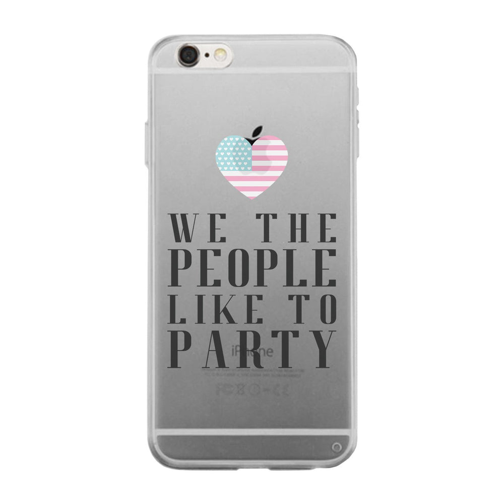 We The People Like To Party Gmcr Phone Case