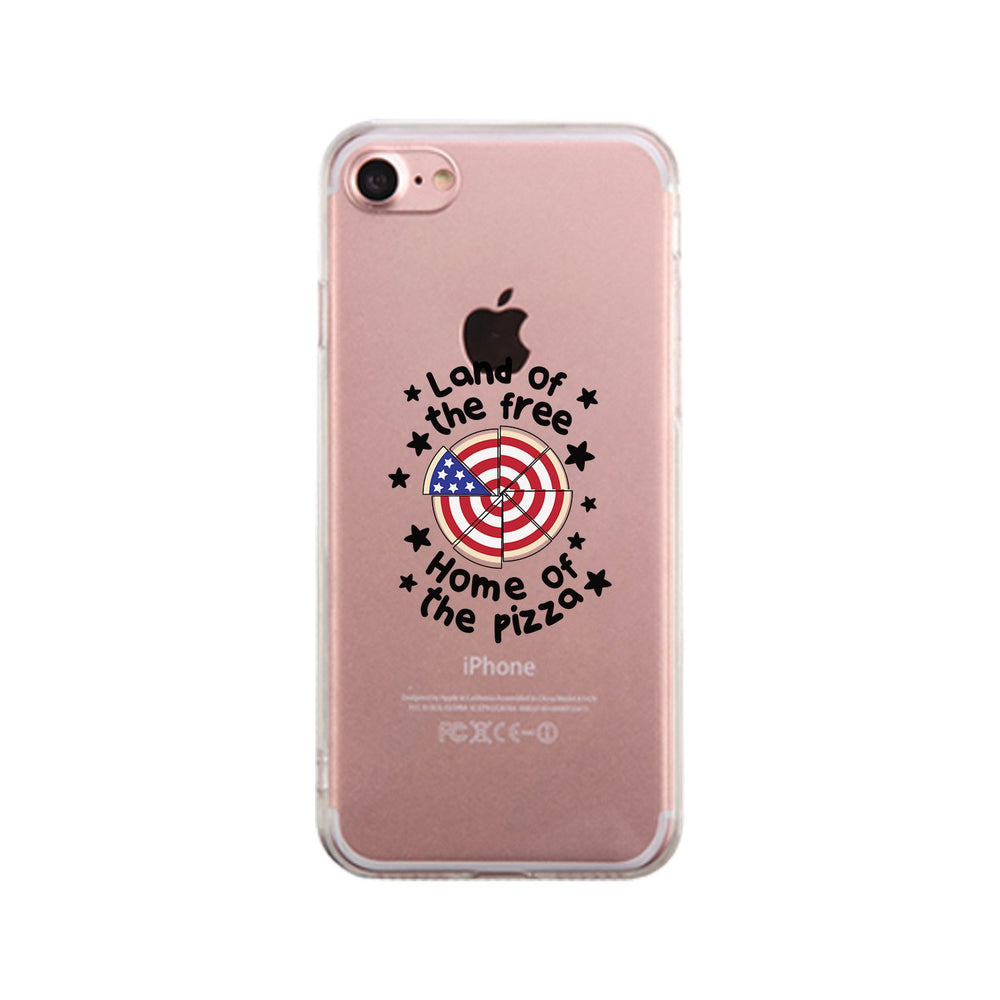 Land Of The Free Home Of The Pizza Clear Phone Case