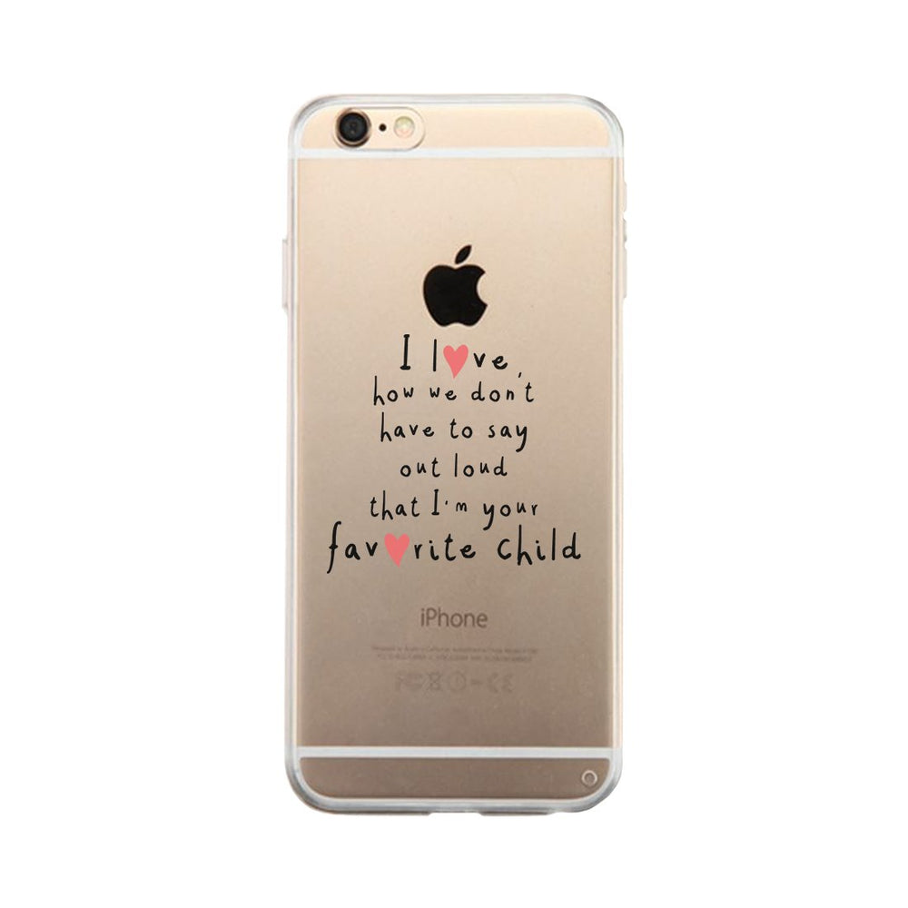 Favorite Daughter Clear Case Humorous Mothers Day Gifts For Moms