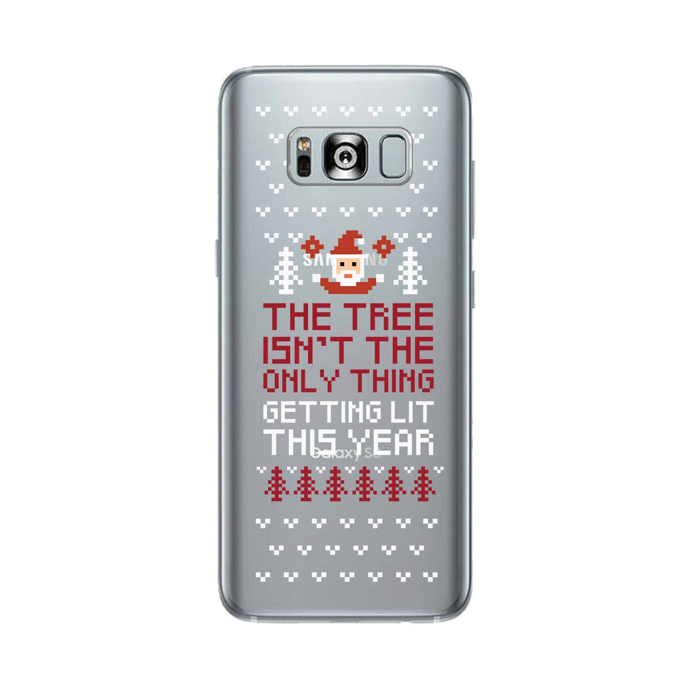 The Tree Is Not The Only Thing Getting Lit This Year Clear Phone Case