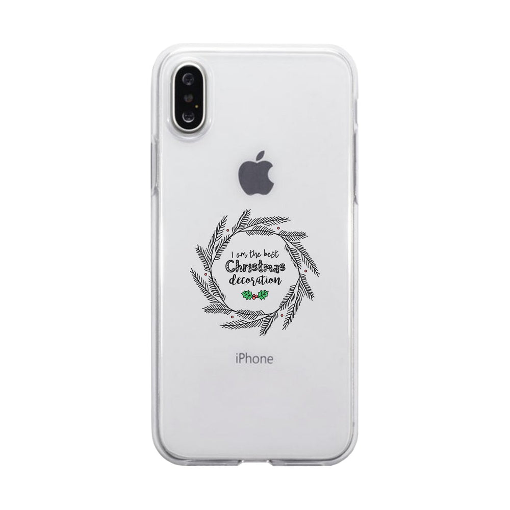 I Am The Best Christmas Decoration Wreath Clear Phone Case