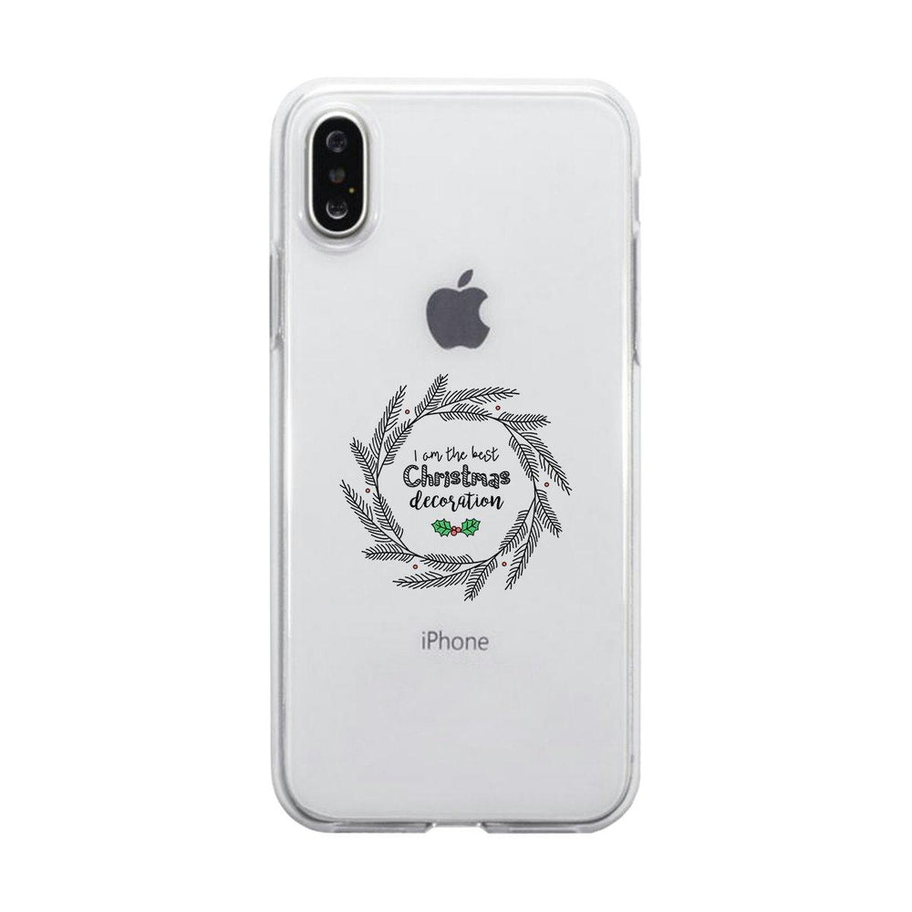 I Am The Best Christmas Decoration Wreath Clear Phone Case