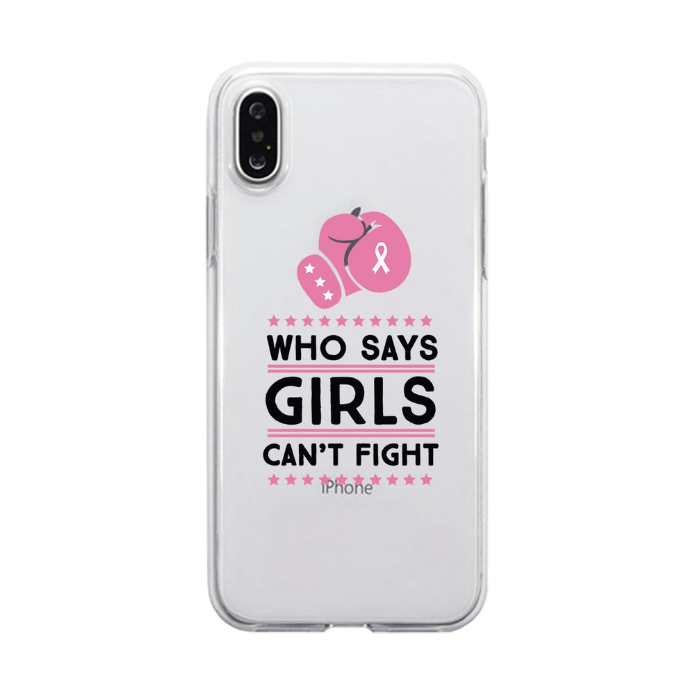 Who Says Girls Can't Fight Clear Phone Case