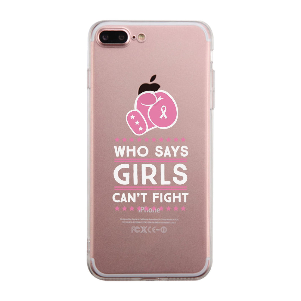 Who Says Girls Can't Fight Clear Phone Case
