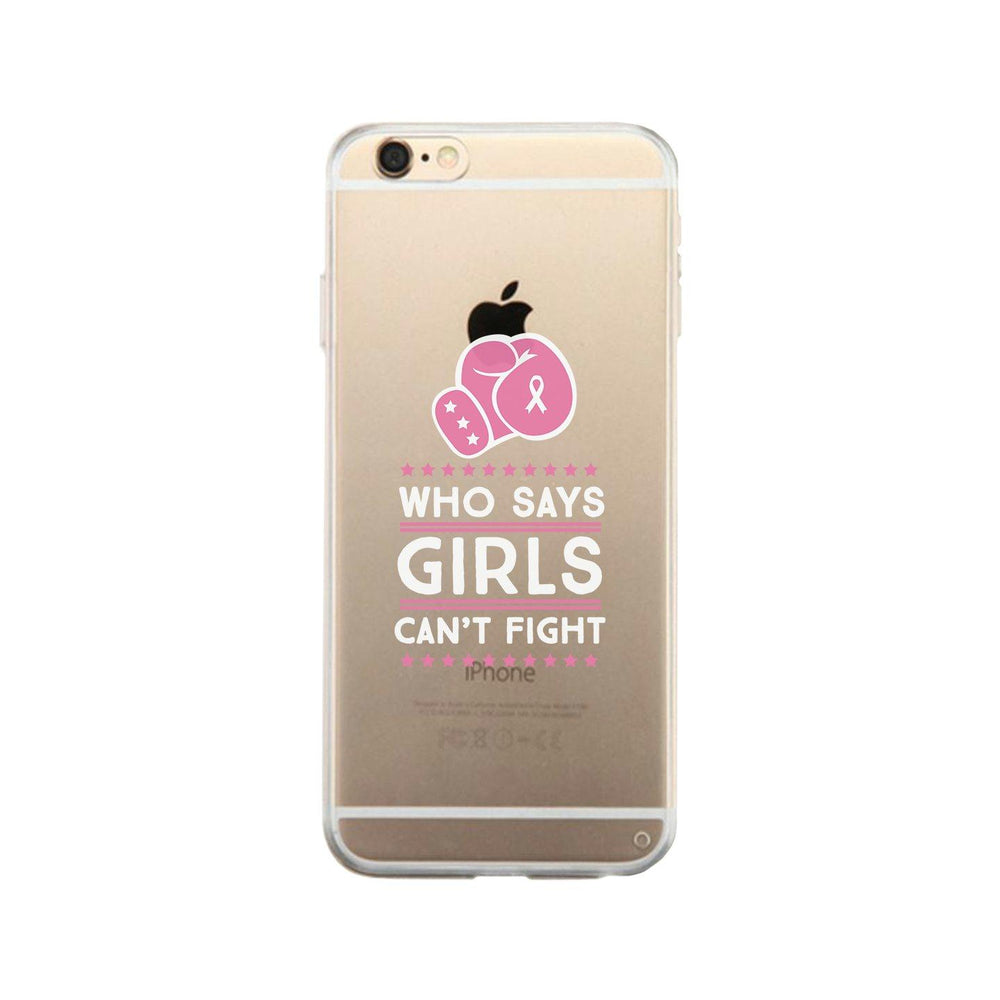 Who Says Girls Can't Fight Clear Phone Case