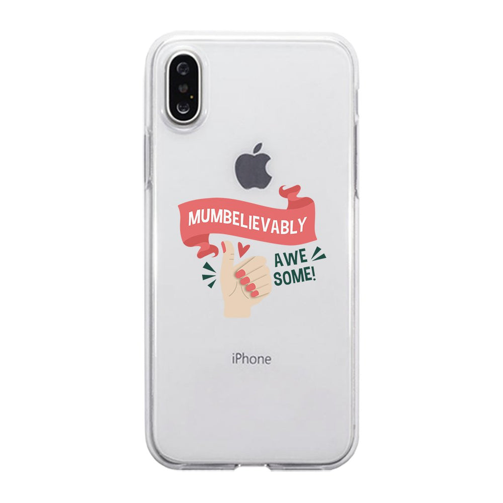 Mumbelievably Awesome Clear Case Funny Mothers Day Gifts Phone Case