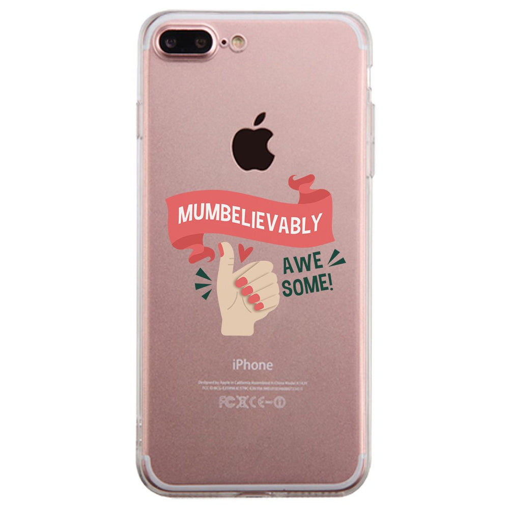 Mumbelievably Awesome Clear Case Funny Mothers Day Gifts Phone Case