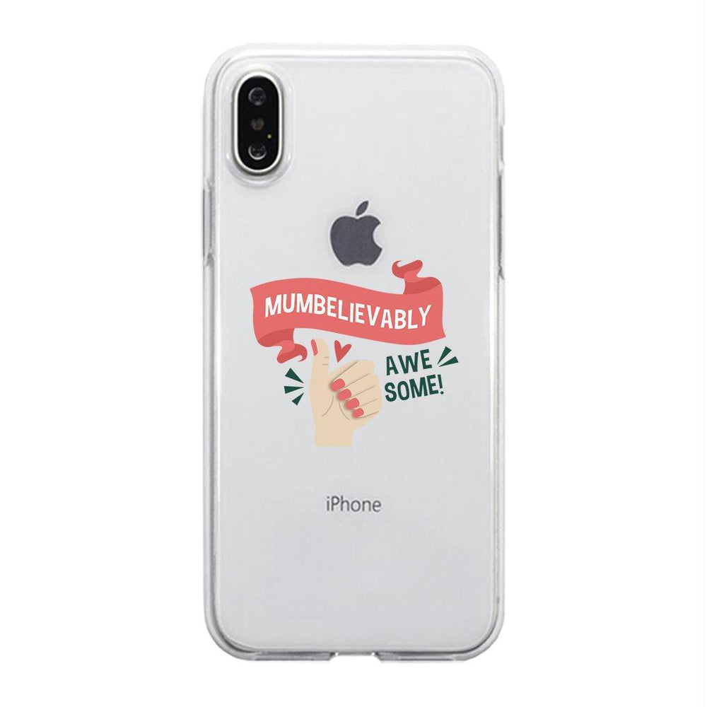 Mumbelievably Awesome Clear Case Funny Mothers Day Gifts Phone Case