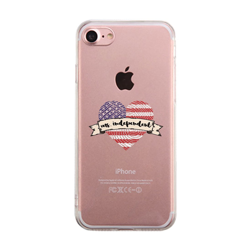 Ms Independent Clear Phone Case 4th of July Cute Gift Phone Cover